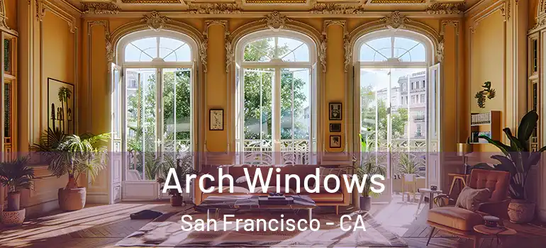  Arch Windows San Francisco - CA