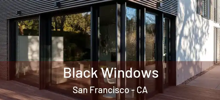  Black Windows San Francisco - CA