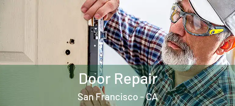  Door Repair San Francisco - CA