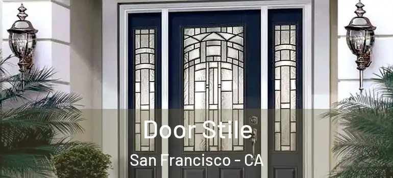 Door Stile San Francisco - CA