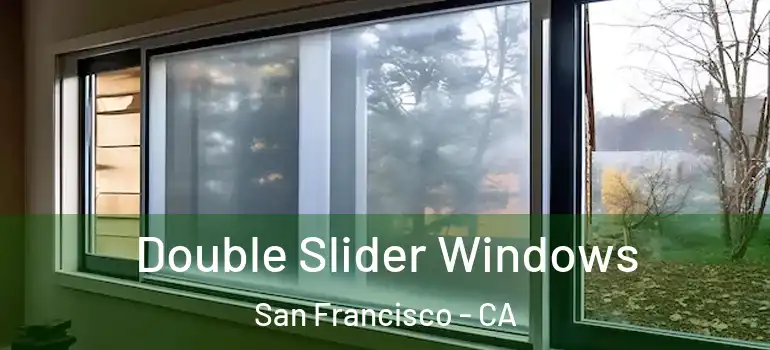  Double Slider Windows San Francisco - CA