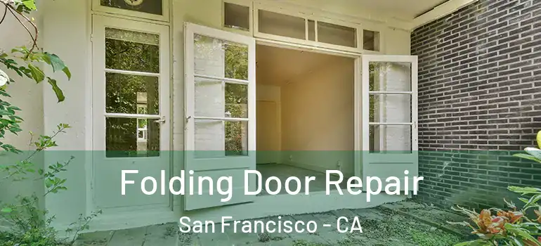  Folding Door Repair San Francisco - CA