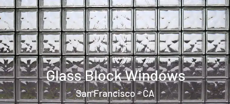  Glass Block Windows San Francisco - CA