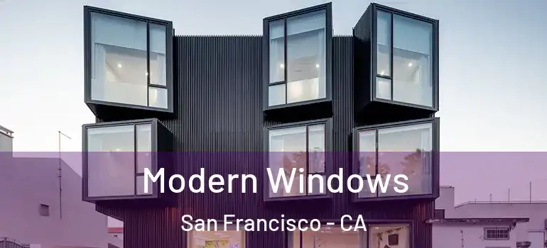  Modern Windows San Francisco - CA