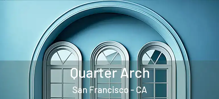 Quarter Arch San Francisco - CA