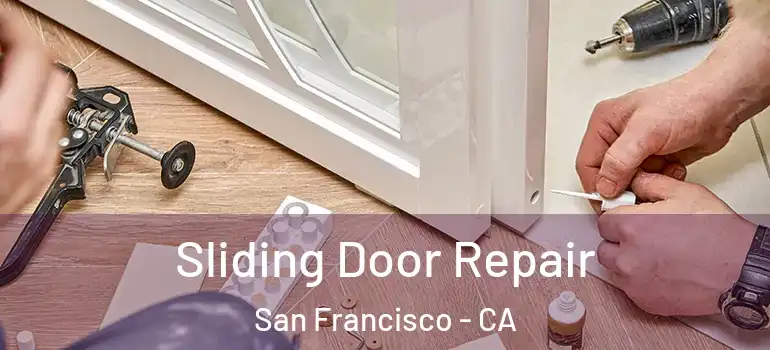  Sliding Door Repair San Francisco - CA