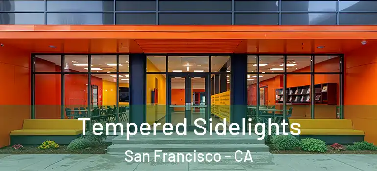  Tempered Sidelights San Francisco - CA