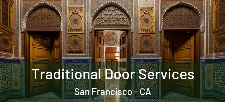  Traditional Door Services San Francisco - CA