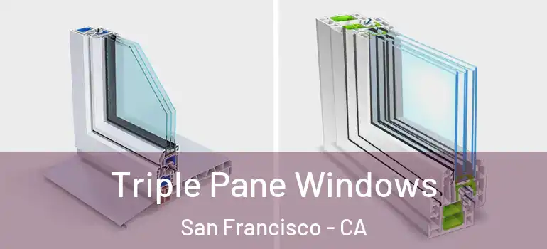  Triple Pane Windows San Francisco - CA