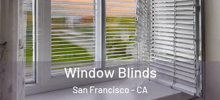  Window Blinds San Francisco - CA